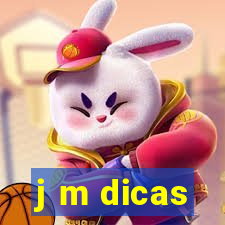 j m dicas
